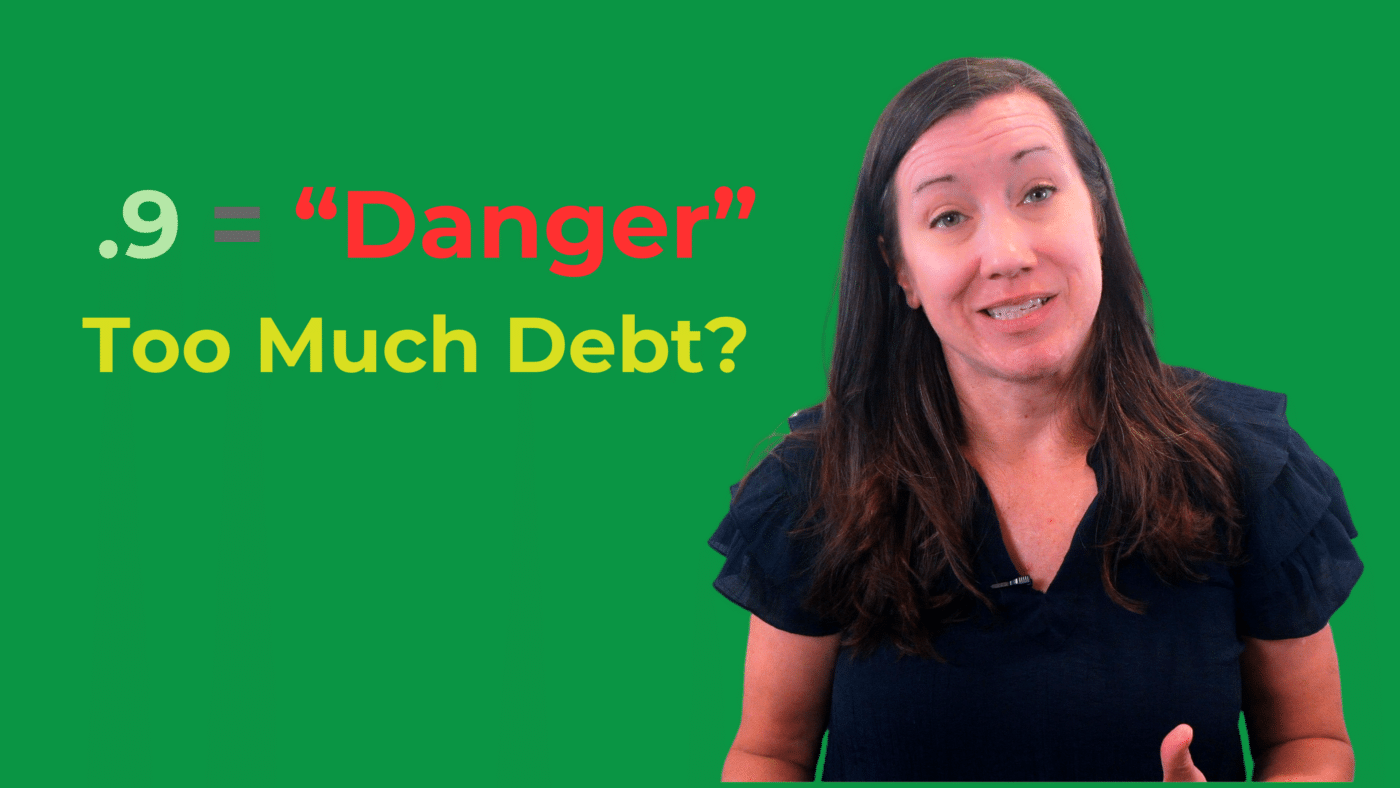 Debt to asset ratio .9 and danger warning ahead